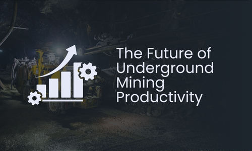 The Future of Underground Mining Productivity